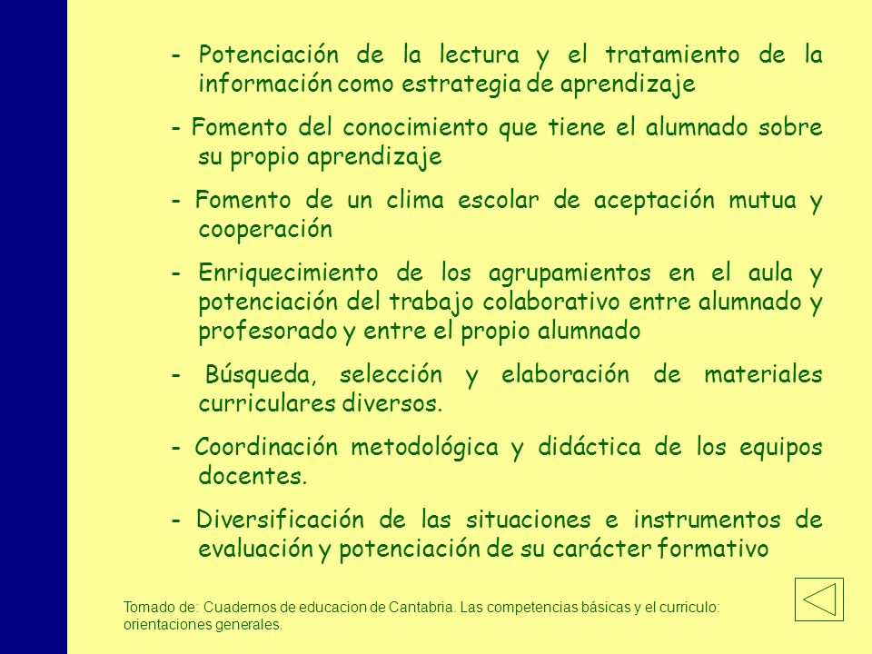 - Fomento de un clima escolar de aceptación mutua y cooperación