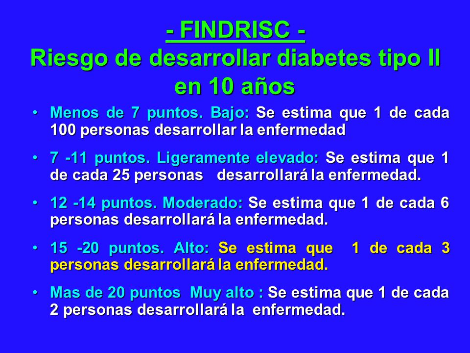 - FINDRISC - Riesgo de desarrollar diabetes tipo II en 10 años
