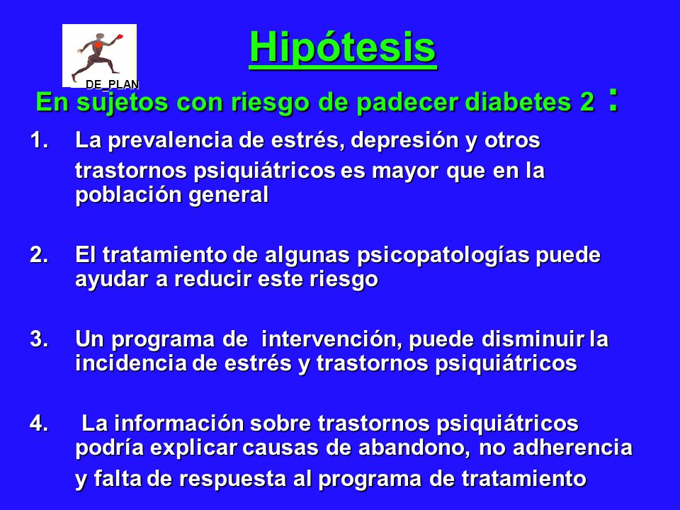 Hipótesis En sujetos con riesgo de padecer diabetes 2 :
