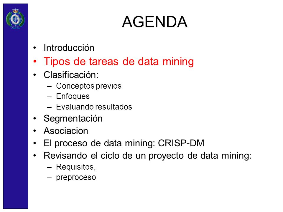 AGENDA Tipos de tareas de data mining Introducción Clasificación: