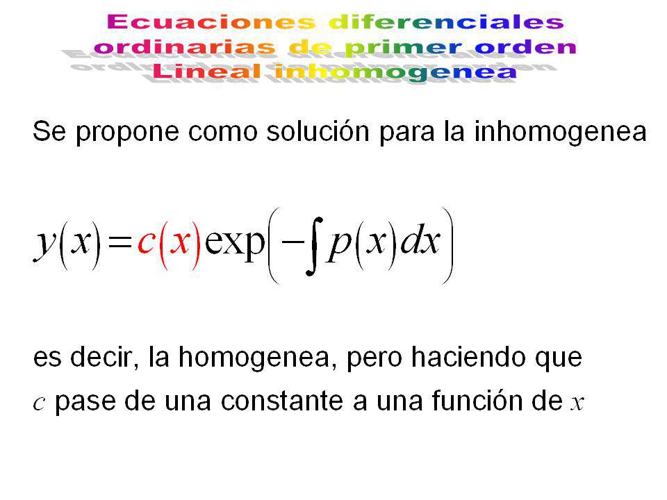 Ecuaciones diferenciales ordinarias de primer orden Lineal inhomogenea