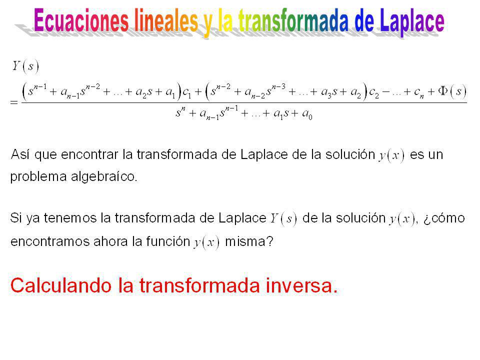 Ecuaciones lineales y la transformada de Laplace