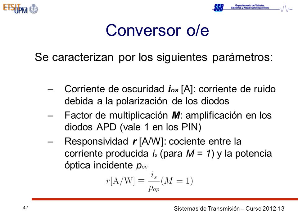 Conversor o/e Se caracterizan por los siguientes parámetros: