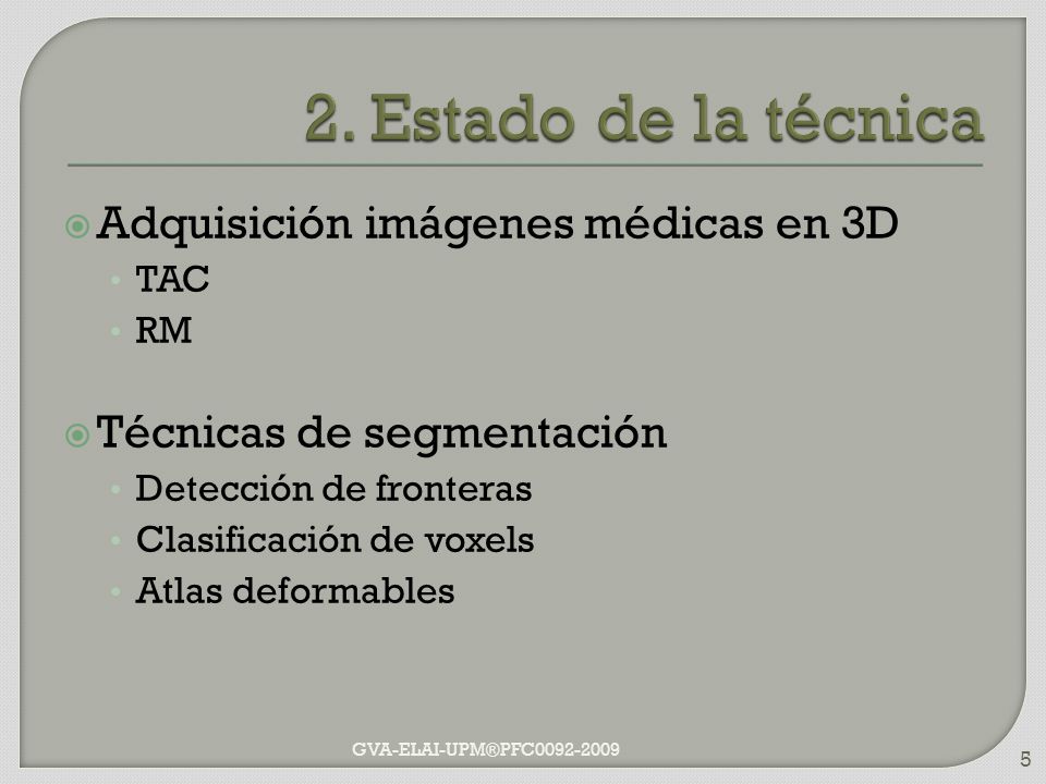 2. Estado de la técnica Adquisición imágenes médicas en 3D