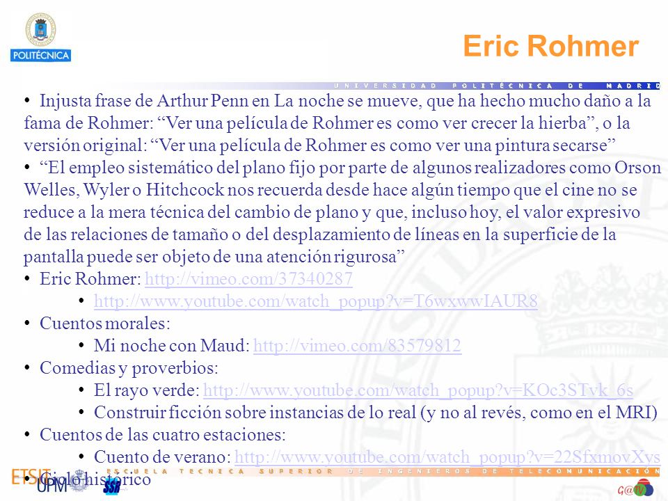 66 Eric Rohmer. Injusta frase de Arthur Penn en La noche se mueve, que ha hecho mucho daño a la.