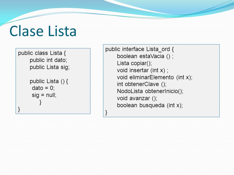 Clase Lista public interface Lista_ord { public class Lista {