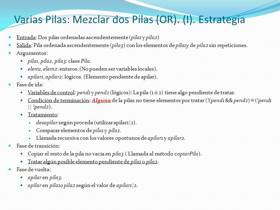 Varias Pilas: Mezclar dos Pilas (OR). (I). Estrategia