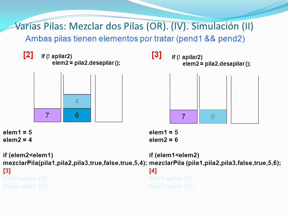 Varias Pilas: Mezclar dos Pilas (OR). (IV). Simulación (II)