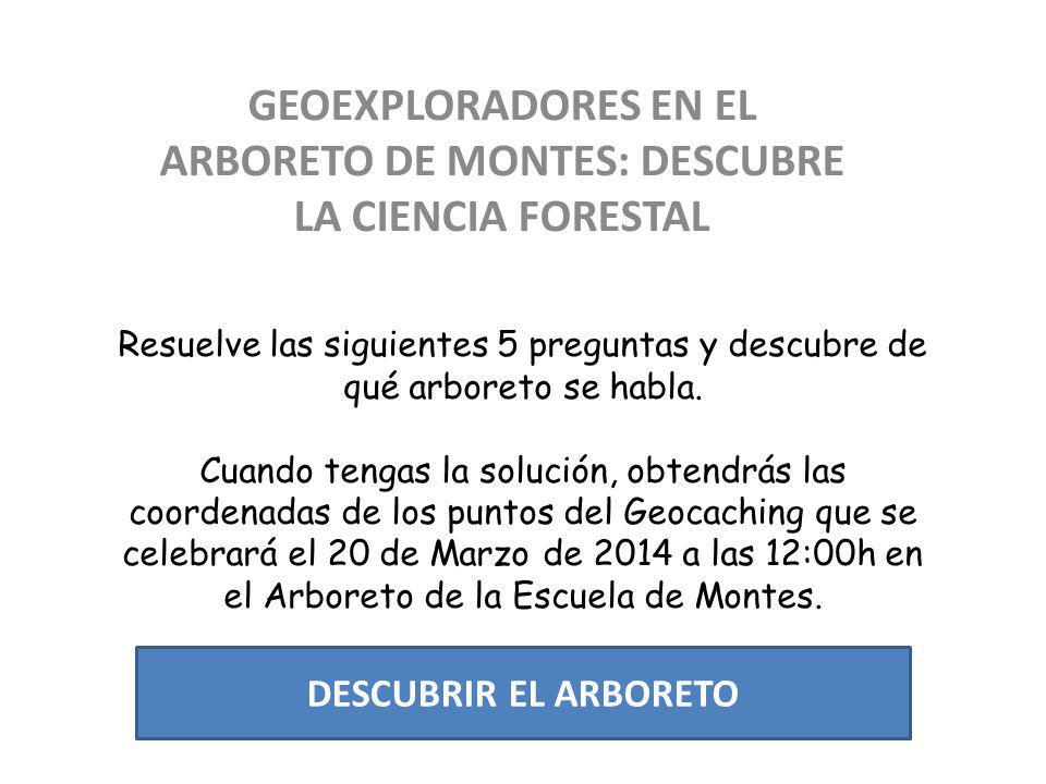 GEOEXPLORADORES EN EL ARBORETO DE MONTES: DESCUBRE LA CIENCIA FORESTAL
