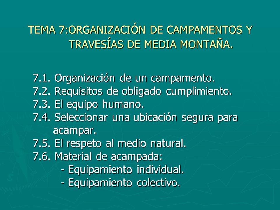 TEMA 7:ORGANIZACIÓN DE CAMPAMENTOS Y TRAVESÍAS DE MEDIA MONTAÑA.