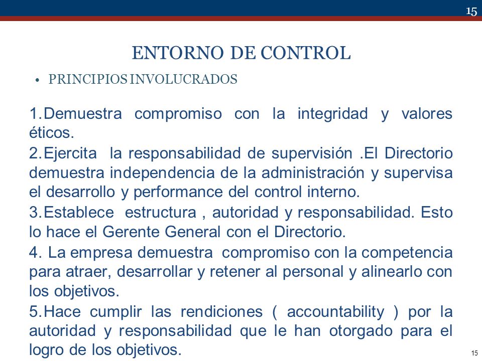 ENTORNO DE CONTROL PRINCIPIOS INVOLUCRADOS. Demuestra compromiso con la integridad y valores éticos.