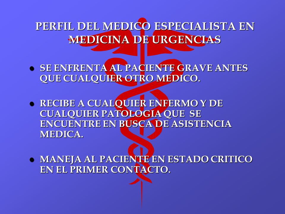 PERFIL DEL MEDICO ESPECIALISTA EN MEDICINA DE URGENCIAS