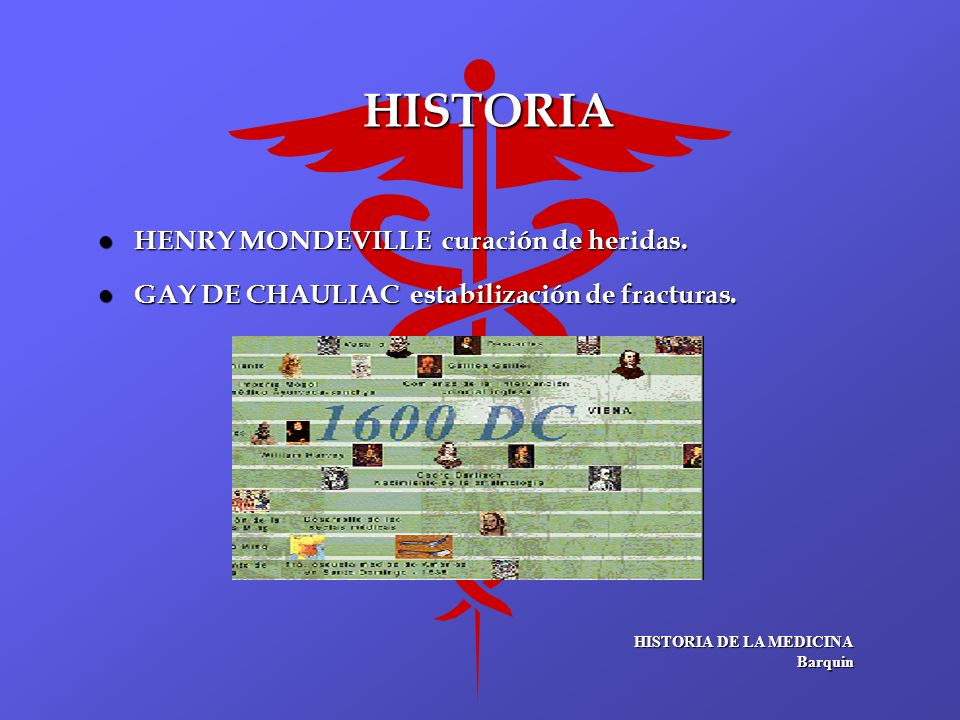 HISTORIA HENRY MONDEVILLE curación de heridas.