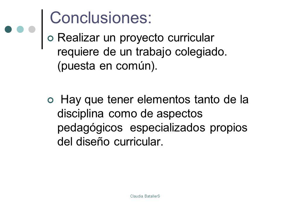 Conclusiones: Realizar un proyecto curricular requiere de un trabajo colegiado. (puesta en común).