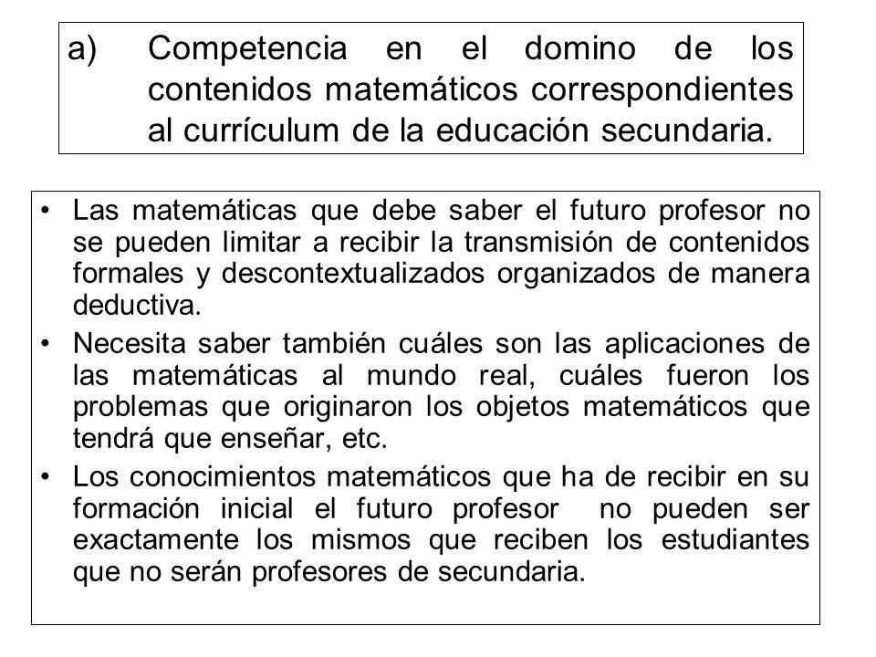 Competencia en el domino de los contenidos matemáticos correspondientes al currículum de la educación secundaria.