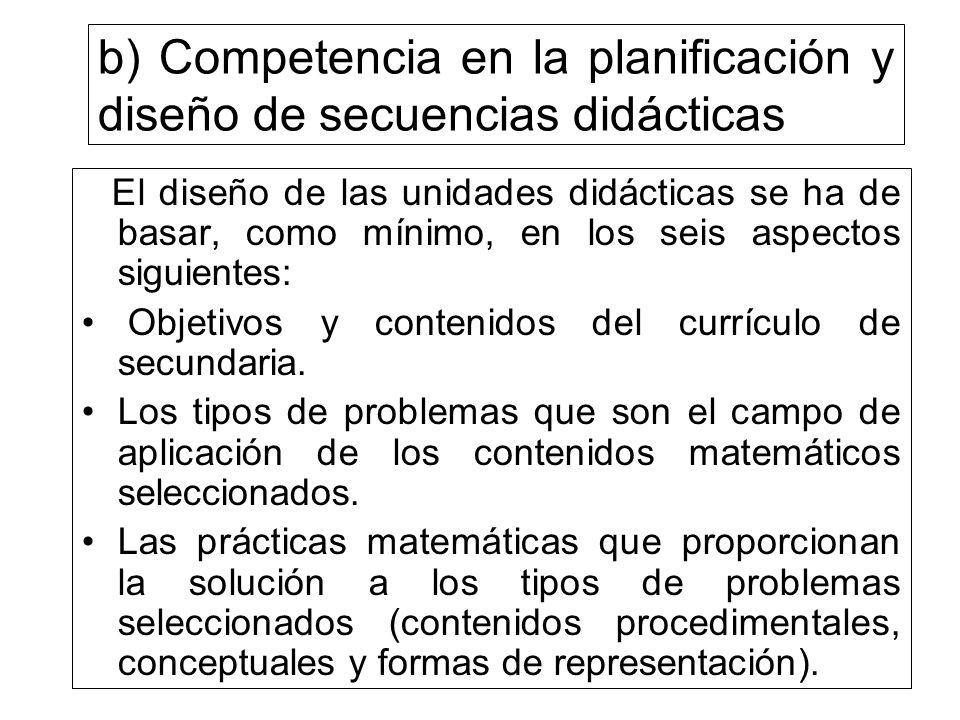 b) Competencia en la planificación y diseño de secuencias didácticas