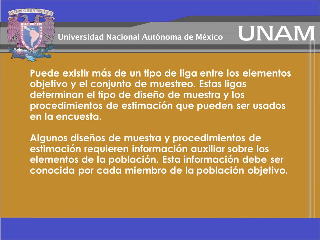 Puede existir más de un tipo de liga entre los elementos objetivo y el conjunto de muestreo.