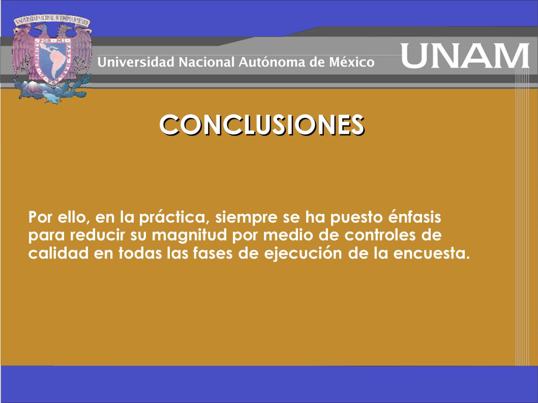 CONCLUSIONES Por ello, en la práctica, siempre se ha puesto énfasis