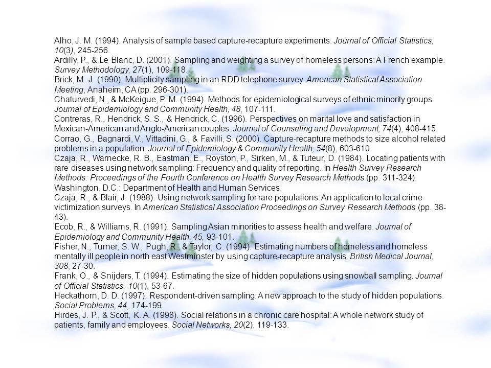 Alho, J. M. (1994). Analysis of sample based capture-recapture experiments. Journal of Official Statistics, 10(3),