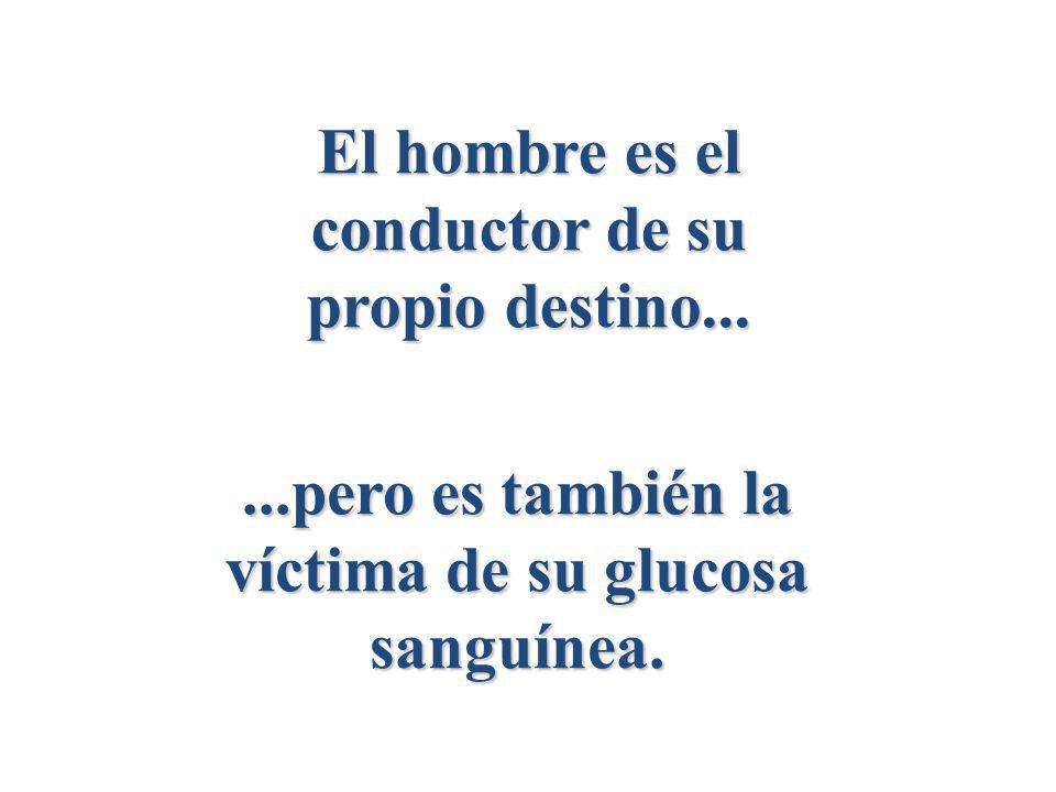 El hombre es el conductor de su propio destino...