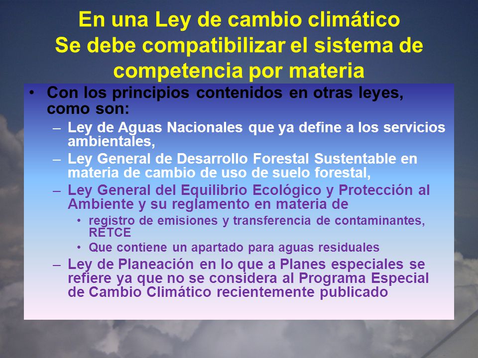 En una Ley de cambio climático Se debe compatibilizar el sistema de competencia por materia