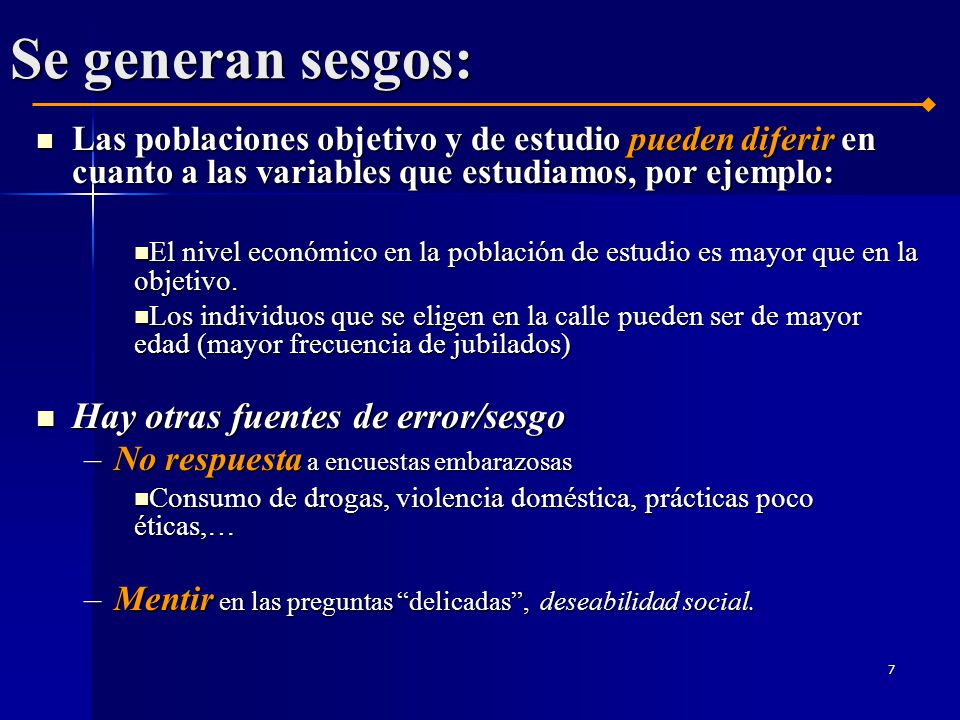 Se generan sesgos: Hay otras fuentes de error/sesgo