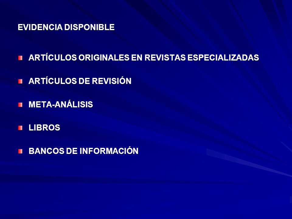 EVIDENCIA DISPONIBLE ARTÍCULOS ORIGINALES EN REVISTAS ESPECIALIZADAS. ARTÍCULOS DE REVISIÓN. META-ANÁLISIS.