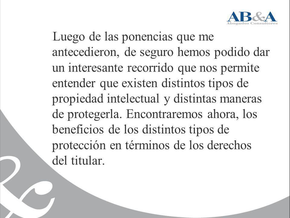 Luego de las ponencias que me antecedieron, de seguro hemos podido dar un interesante recorrido que nos permite entender que existen distintos tipos de propiedad intelectual y distintas maneras de protegerla.