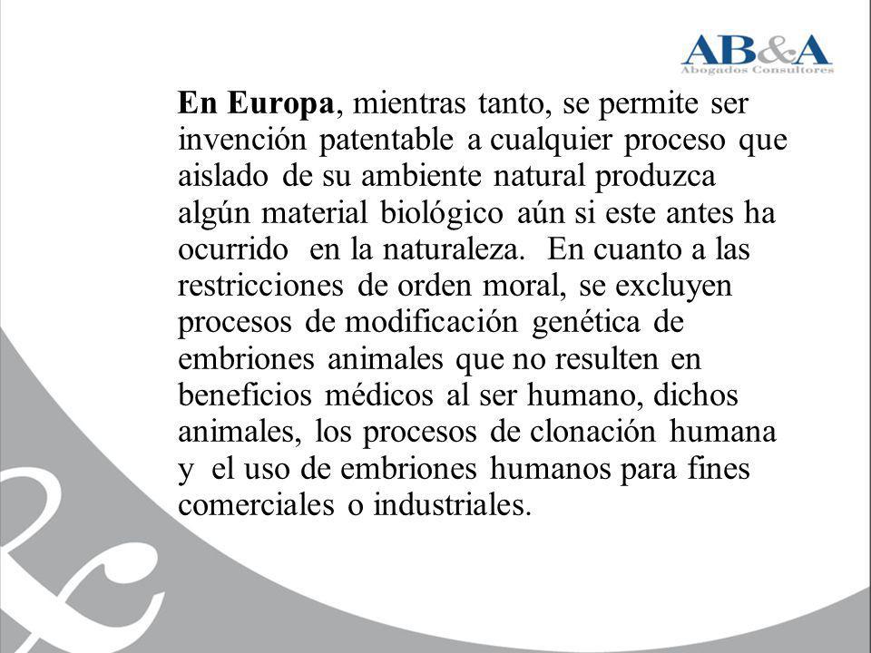 En Europa, mientras tanto, se permite ser invención patentable a cualquier proceso que aislado de su ambiente natural produzca algún material biológico aún si este antes ha ocurrido en la naturaleza.