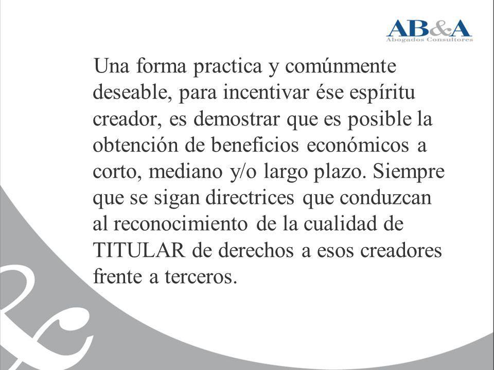 Una forma practica y comúnmente deseable, para incentivar ése espíritu creador, es demostrar que es posible la obtención de beneficios económicos a corto, mediano y/o largo plazo.