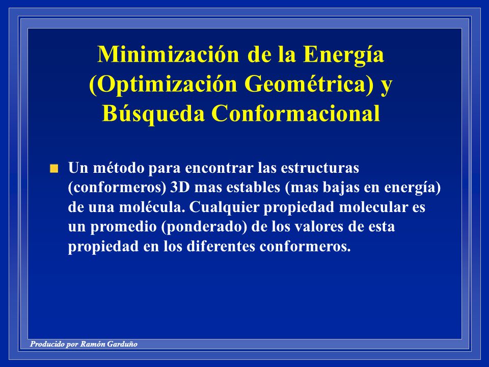 Minimización de la Energía (Optimización Geométrica) y Búsqueda Conformacional