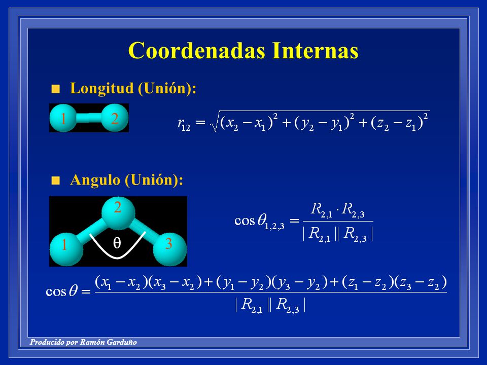 Coordenadas Internas Longitud (Unión): 1 2 Angulo (Unión): q