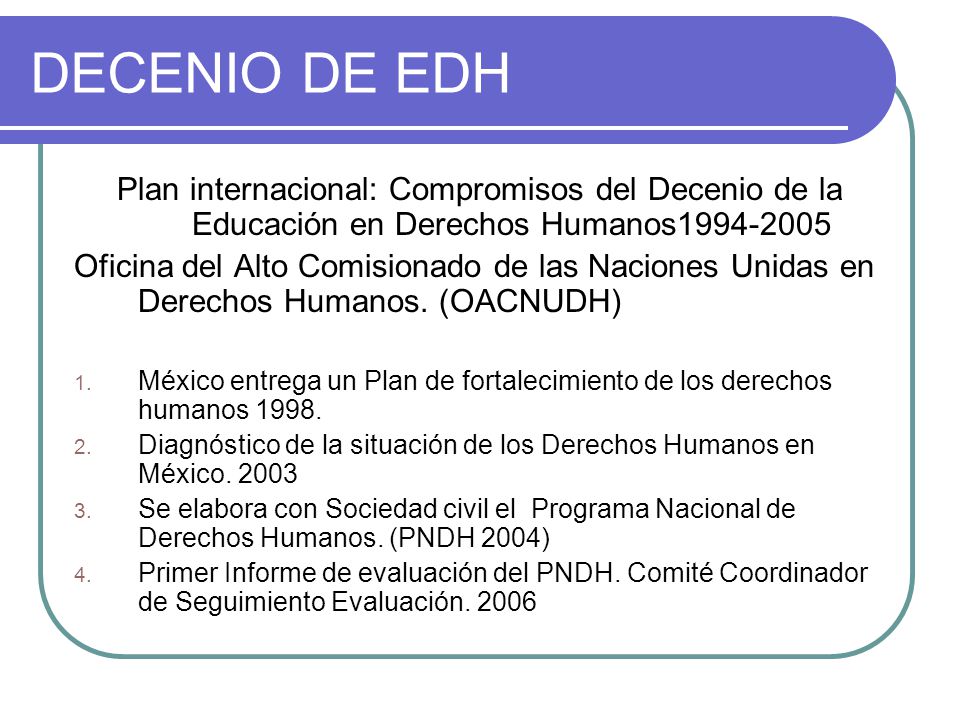 DECENIO DE EDH Plan internacional: Compromisos del Decenio de la Educación en Derechos Humanos
