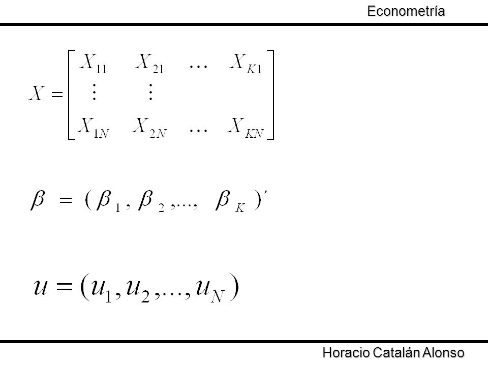 Econometría Horacio Catalán Alonso