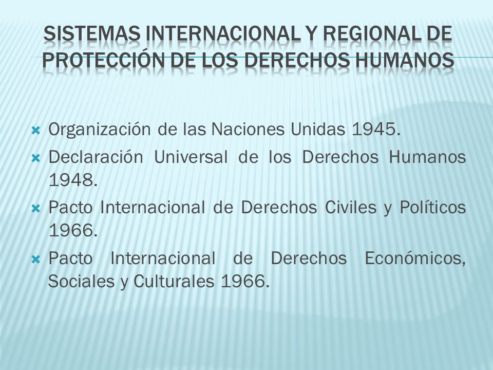 Sistemas internacional y regional de protección de los derechos humanos