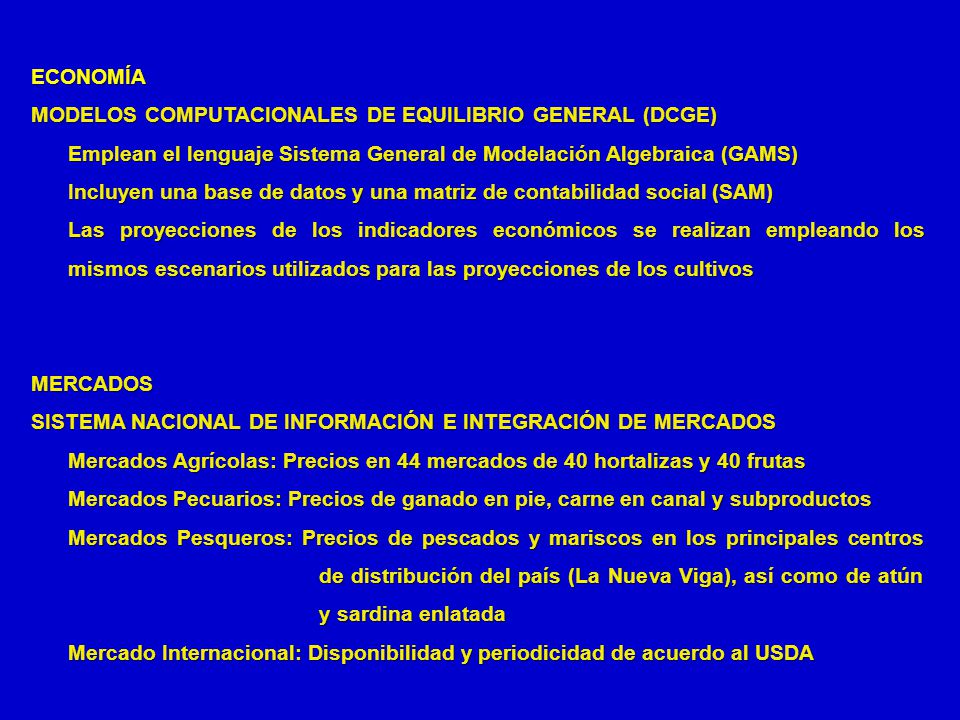 ECONOMÍA MODELOS COMPUTACIONALES DE EQUILIBRIO GENERAL (DCGE) Emplean el lenguaje Sistema General de Modelación Algebraica (GAMS)