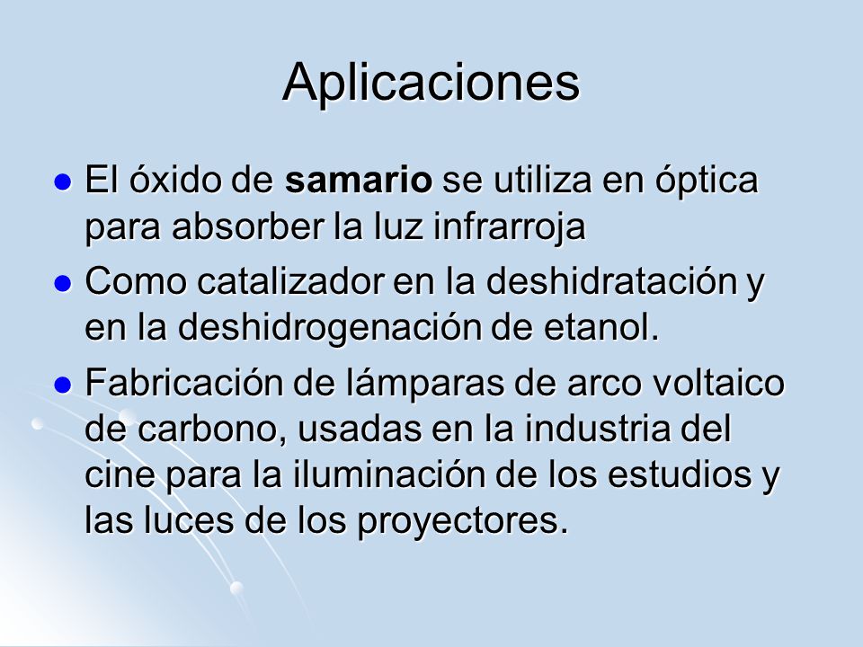 Aplicaciones El óxido de samario se utiliza en óptica para absorber la luz infrarroja.