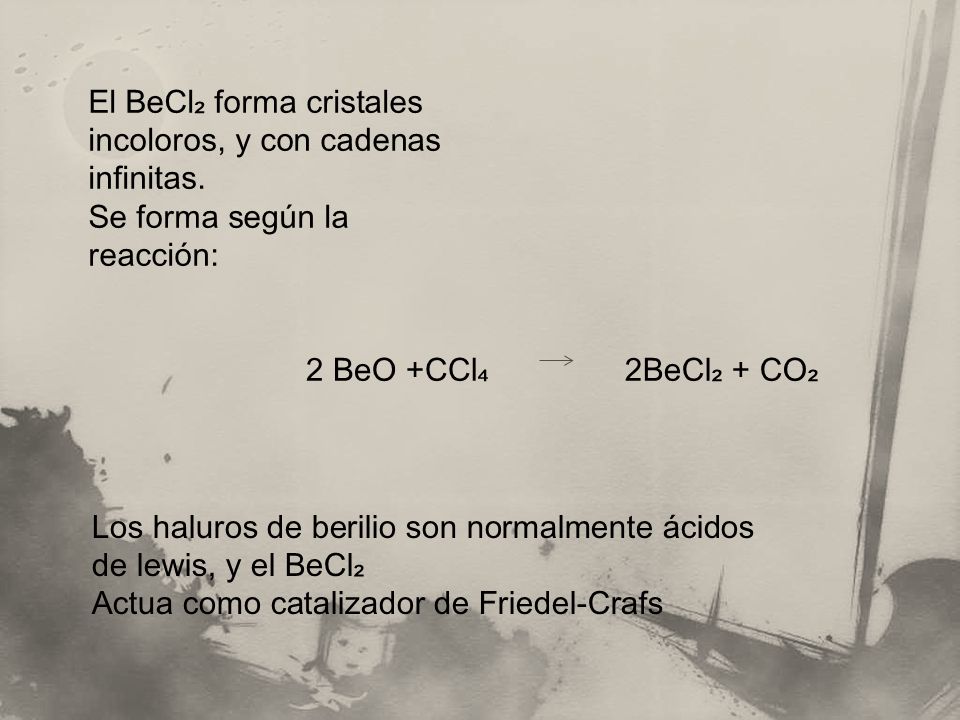 El BeCl₂ forma cristales incoloros, y con cadenas infinitas.