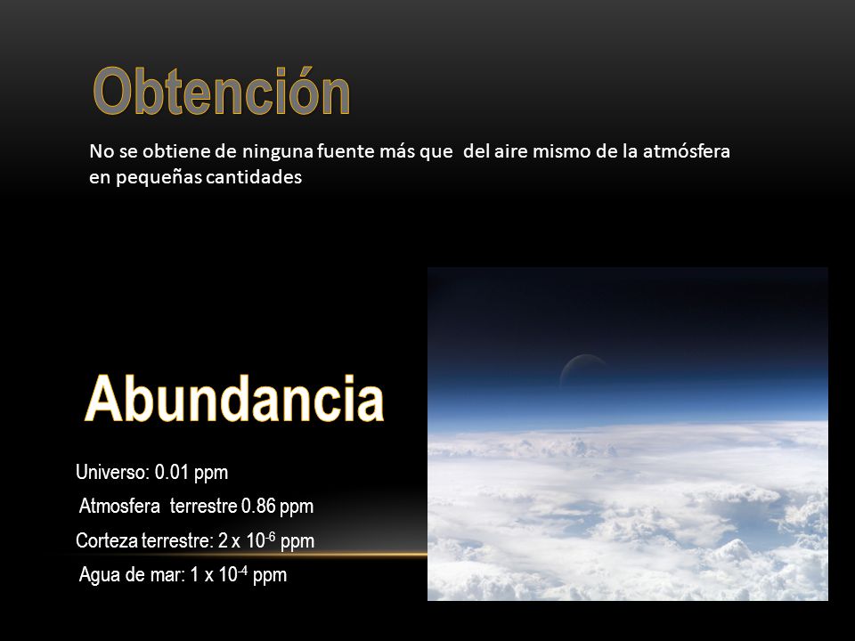 Obtención No se obtiene de ninguna fuente más que del aire mismo de la atmósfera en pequeñas cantidades.