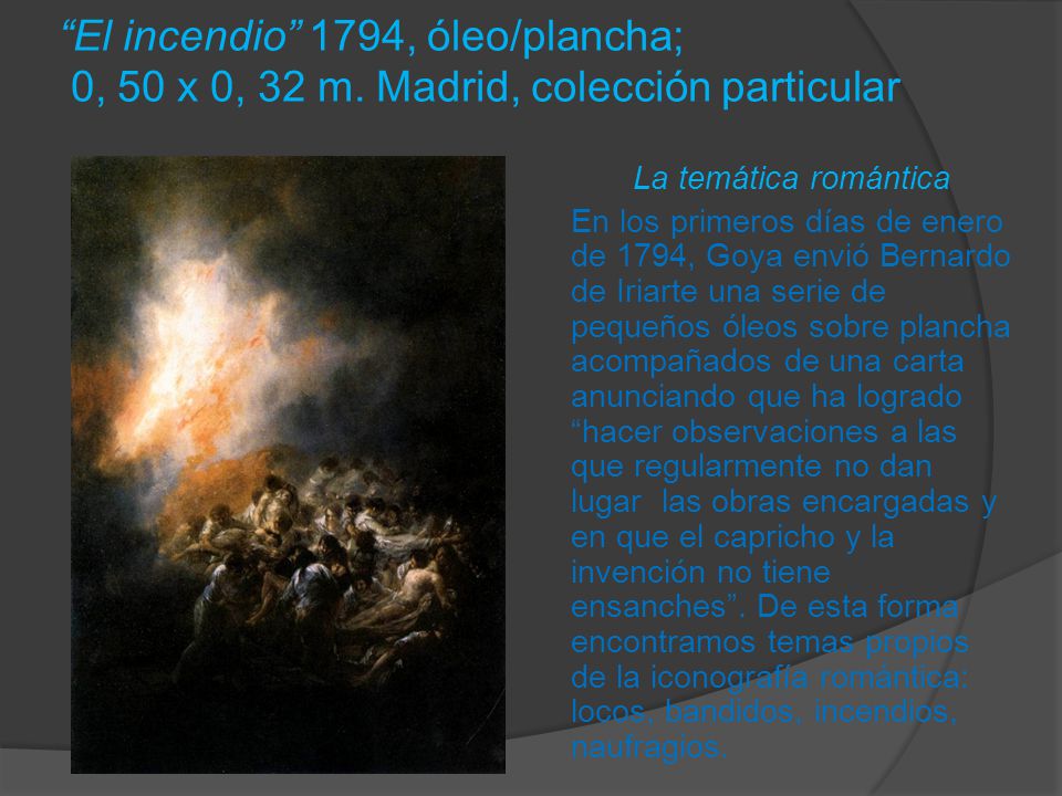 El incendio 1794, óleo/plancha; 0, 50 x 0, 32 m