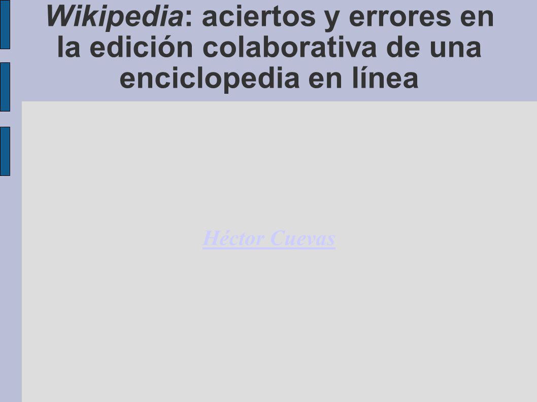 Wikipedia: aciertos y errores en la edición colaborativa de una enciclopedia en línea