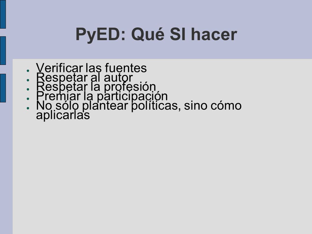 PyED: Qué SI hacer Verificar las fuentes Respetar al autor