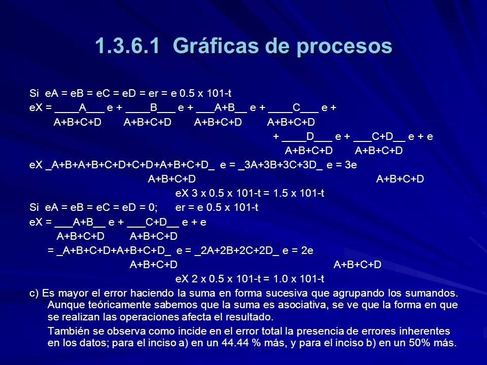Gráficas de procesos Si eA = eB = eC = eD = er = e 0.5 x 101-t