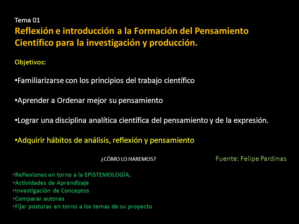 Tema 01 Reflexión e introducción a la Formación del Pensamiento Científico para la investigación y producción.