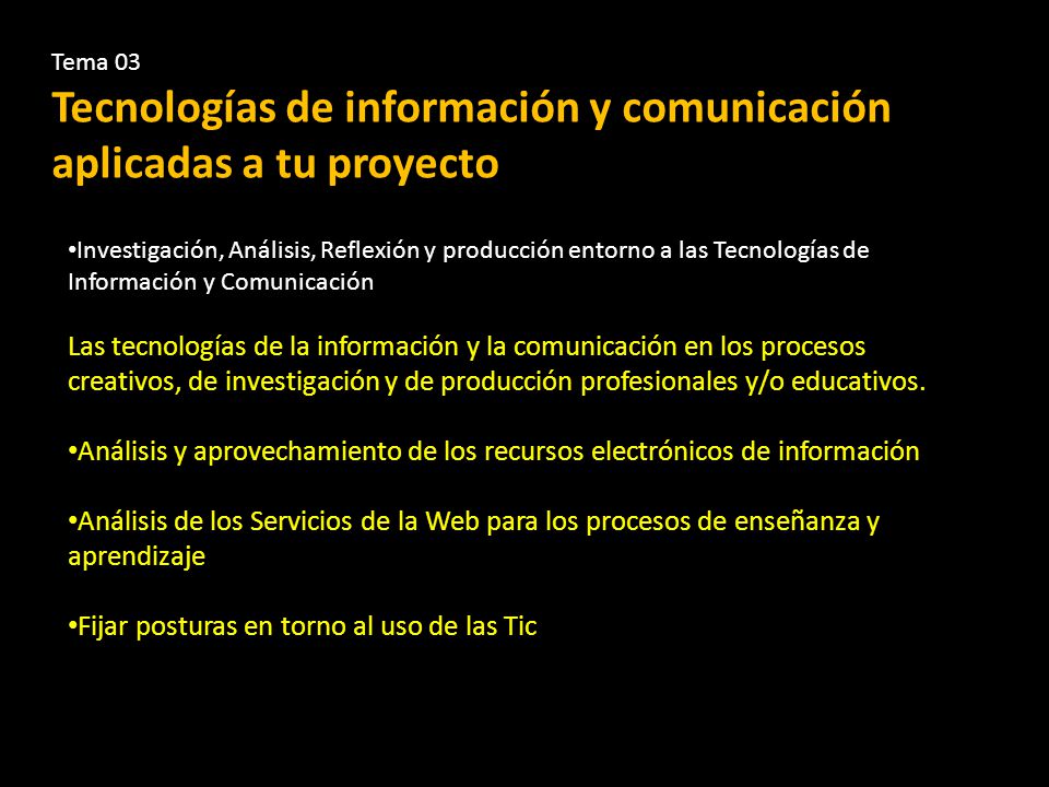 Tecnologías de información y comunicación aplicadas a tu proyecto