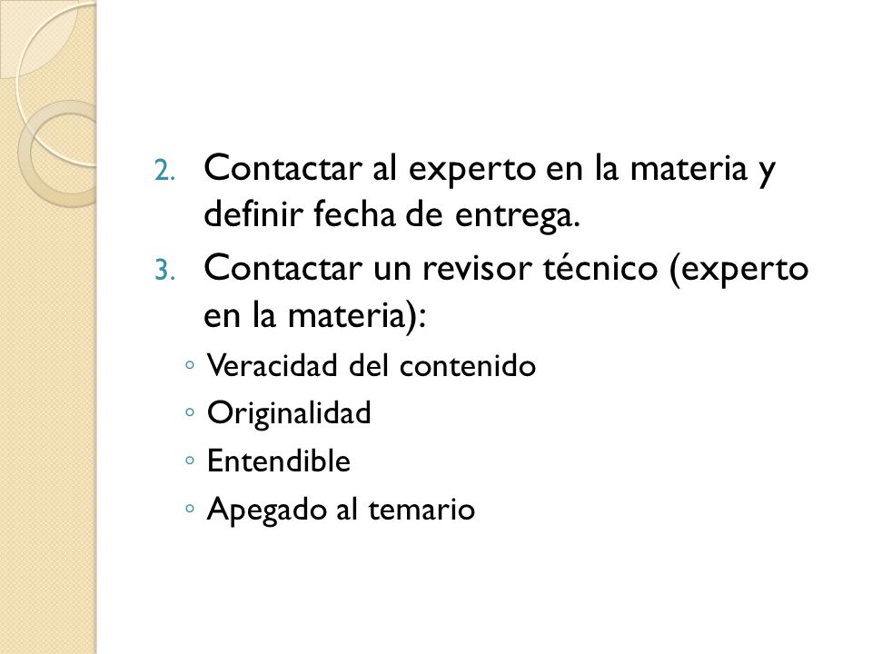 Contactar al experto en la materia y definir fecha de entrega.