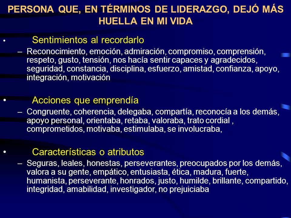 PERSONA QUE, EN TÉRMINOS DE LIDERAZGO, DEJÓ MÁS HUELLA EN MI VIDA