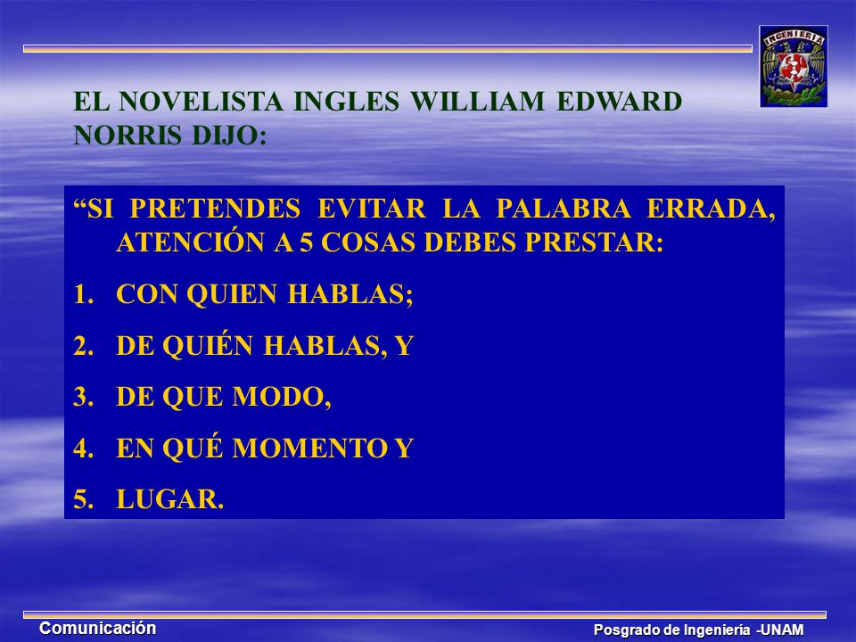 EL NOVELISTA INGLES WILLIAM EDWARD NORRIS DIJO: