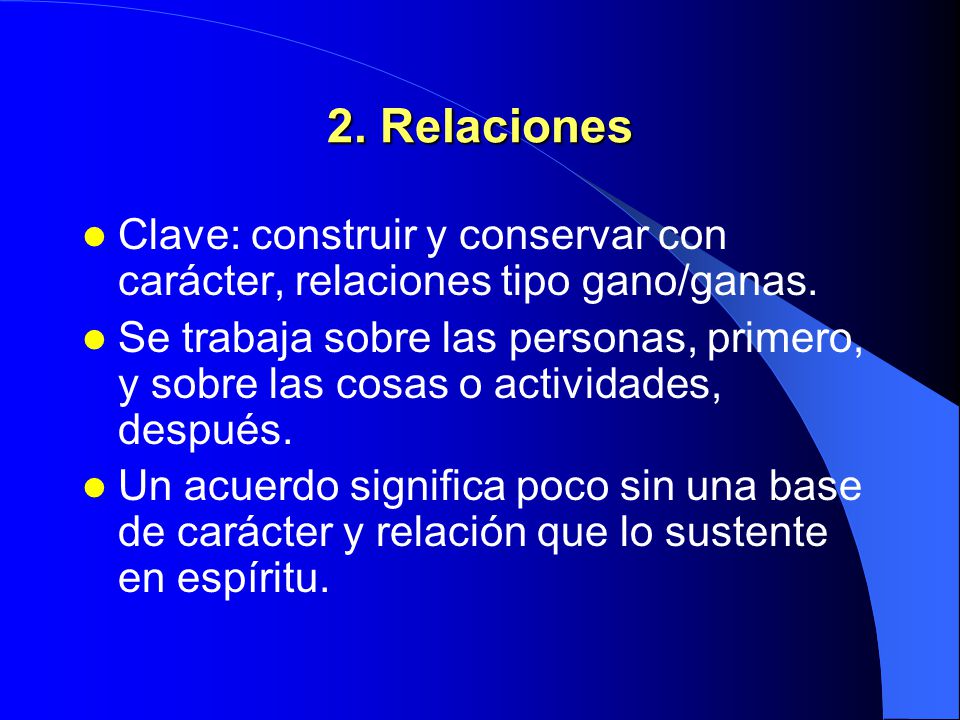 2. Relaciones Clave: construir y conservar con carácter, relaciones tipo gano/ganas.