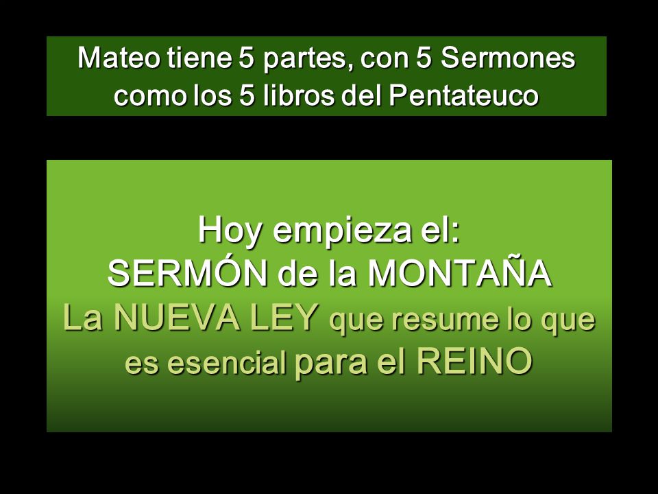 Mateo tiene 5 partes, con 5 Sermones como los 5 libros del Pentateuco